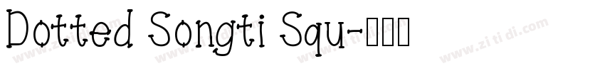 Dotted Songti Squ字体转换
